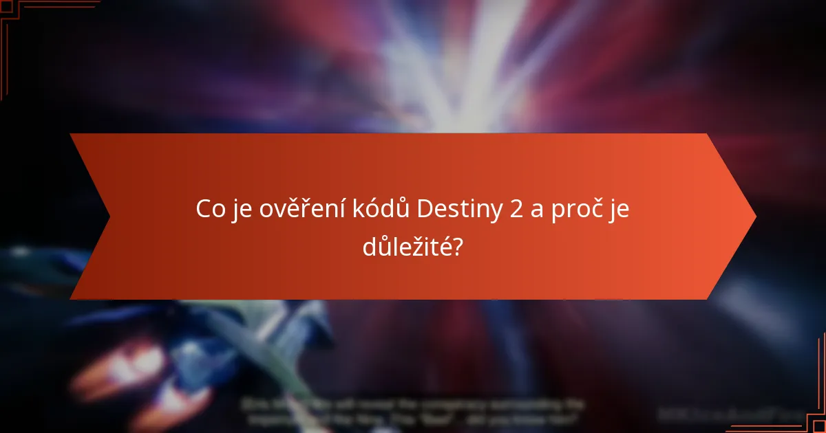 Jak mohou hráči zajistit legitimitu kódů Destiny 2?