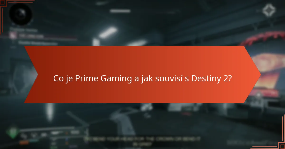 Jak si nárokovat odměny Prime Gaming pro Destiny 2?