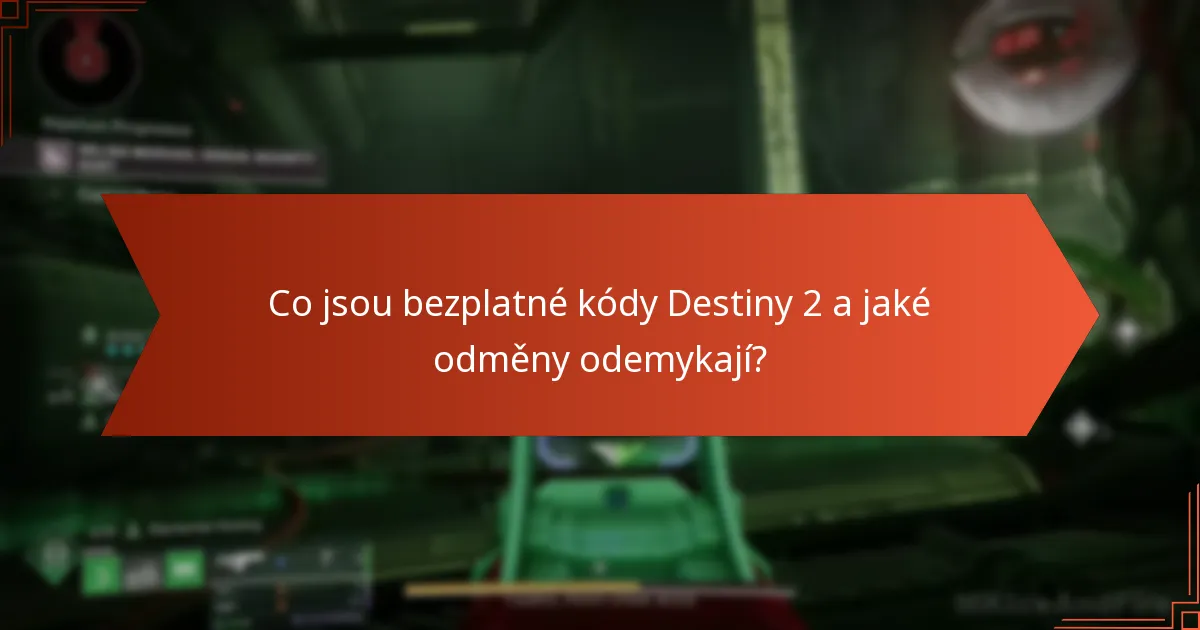 Jak mohu najít bezplatné kódy Destiny 2?