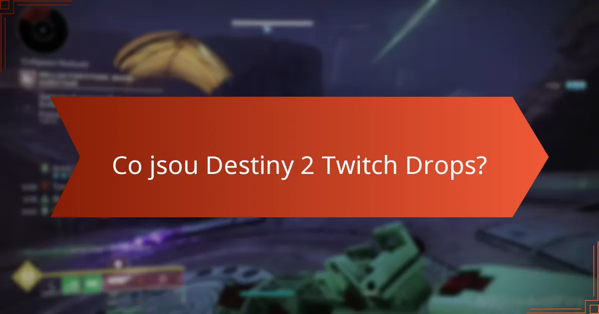 Jaké předměty jsou zahrnuty v Destiny 2 Twitch Drops?