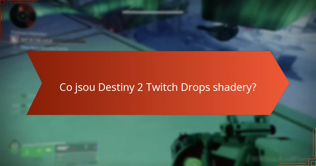Jak uplatnit Destiny 2 Twitch Drops shadery?