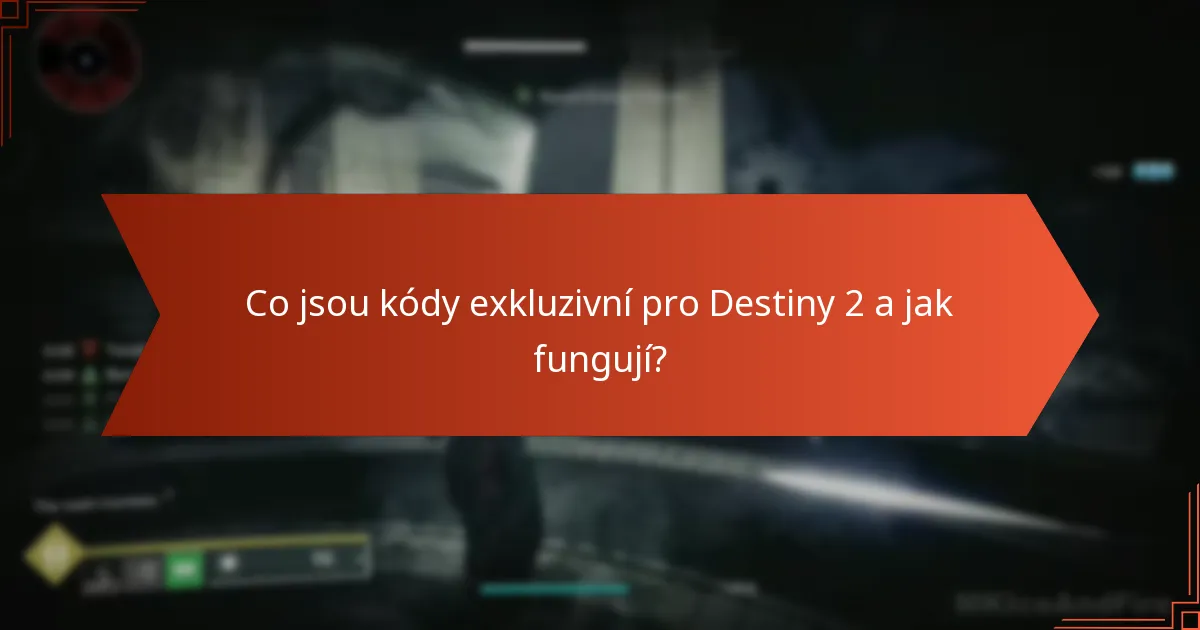 Jak mohu uplatnit exkluzivní kódy pro Destiny 2?