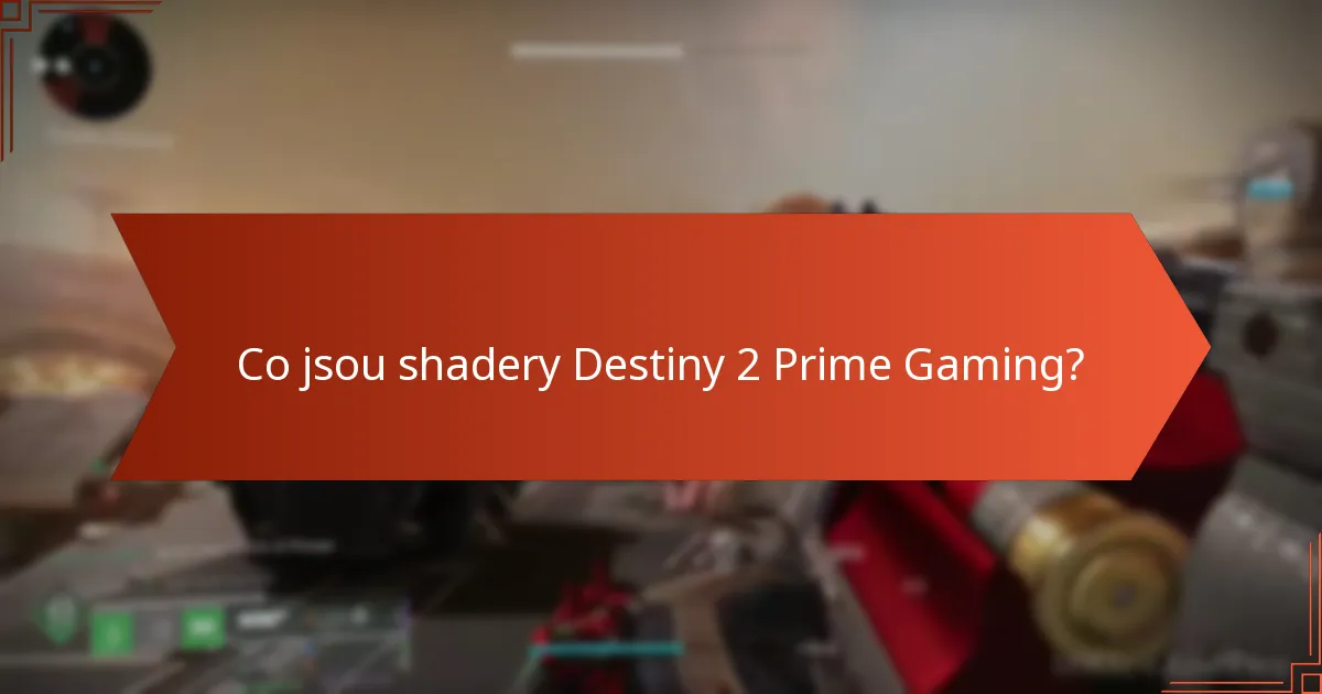 Jak uplatnit shadery Destiny 2 Prime Gaming?