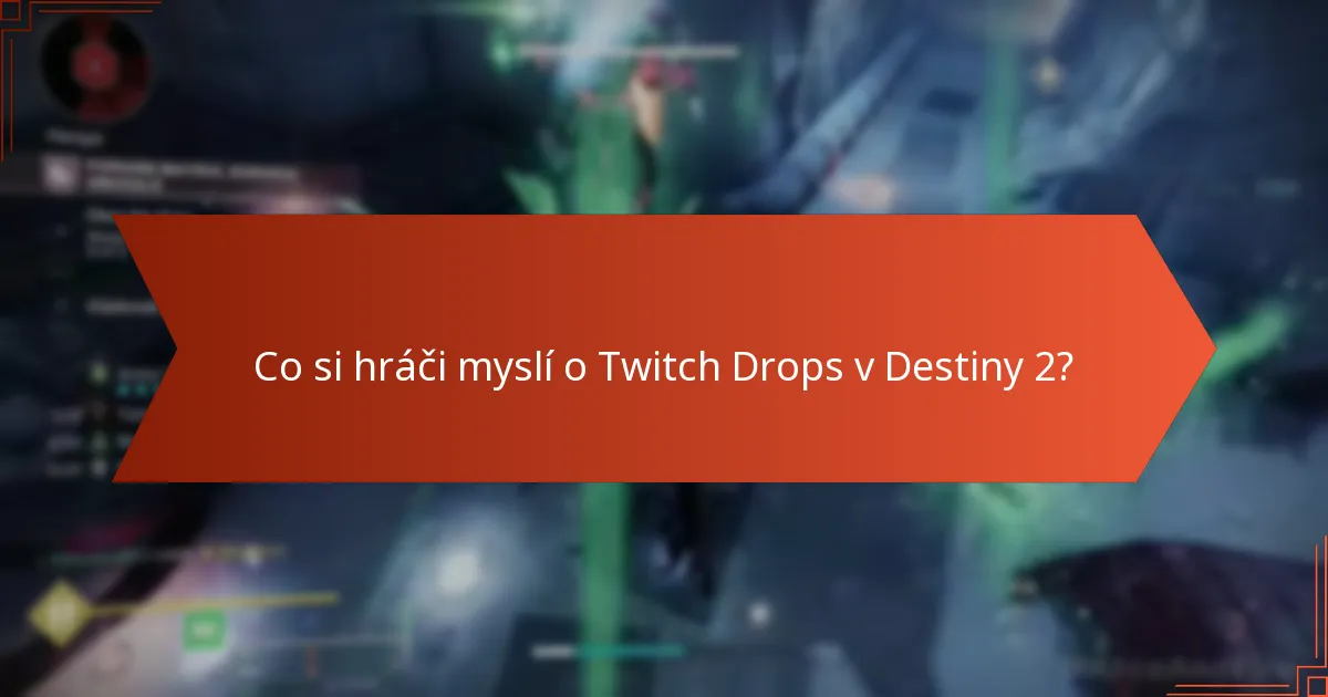 Jak jsou předměty z Twitch Drops hodnoceny?