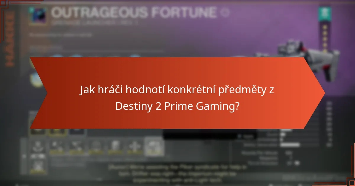 Jak hráči hodnotí konkrétní předměty z Destiny 2 Prime Gaming?