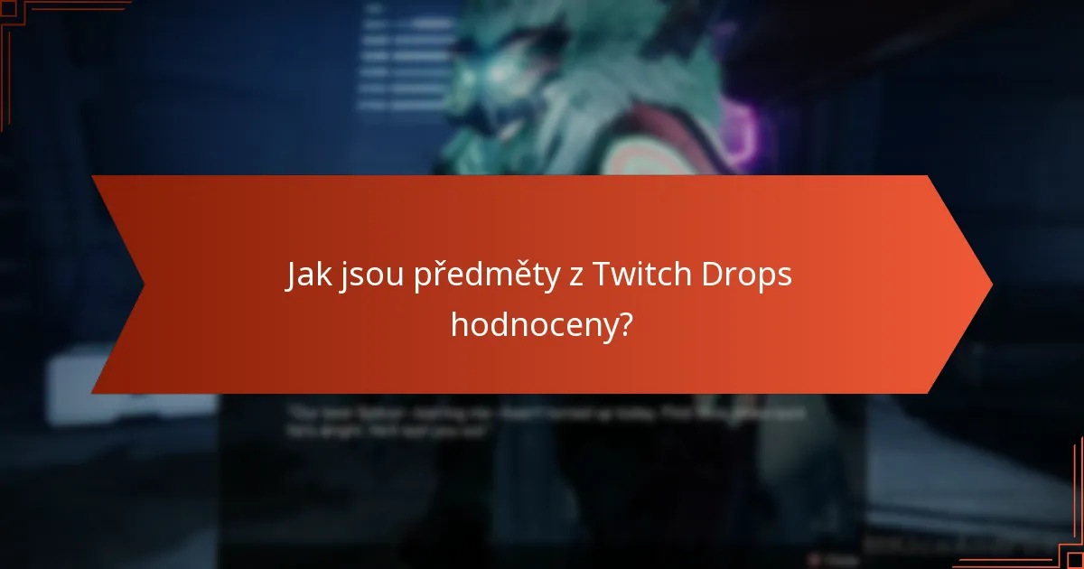 Jaká je celková spokojenost s Twitch Drops v Destiny 2?
