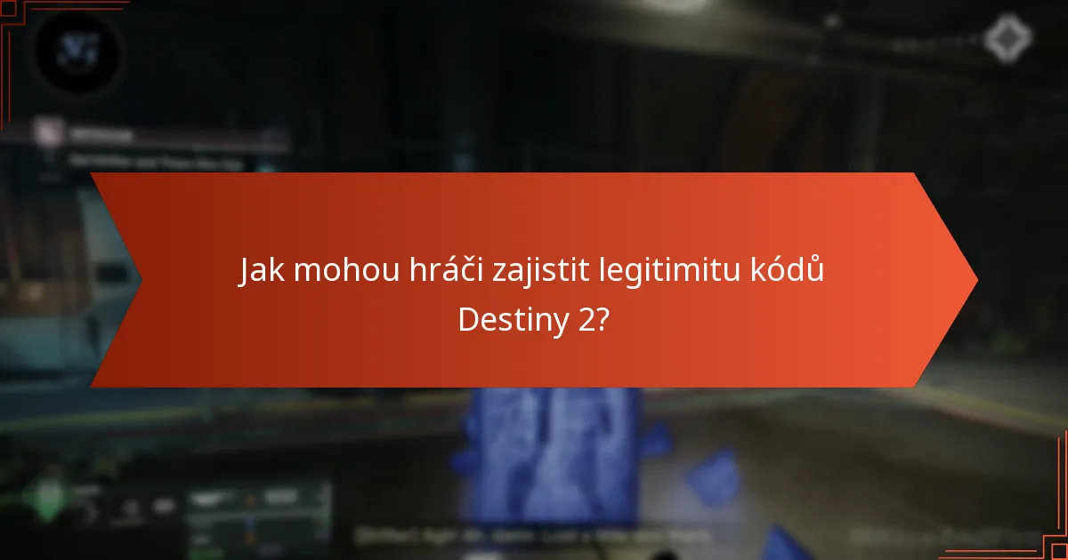 Jaké jsou běžné podvody související s kódy Destiny 2?