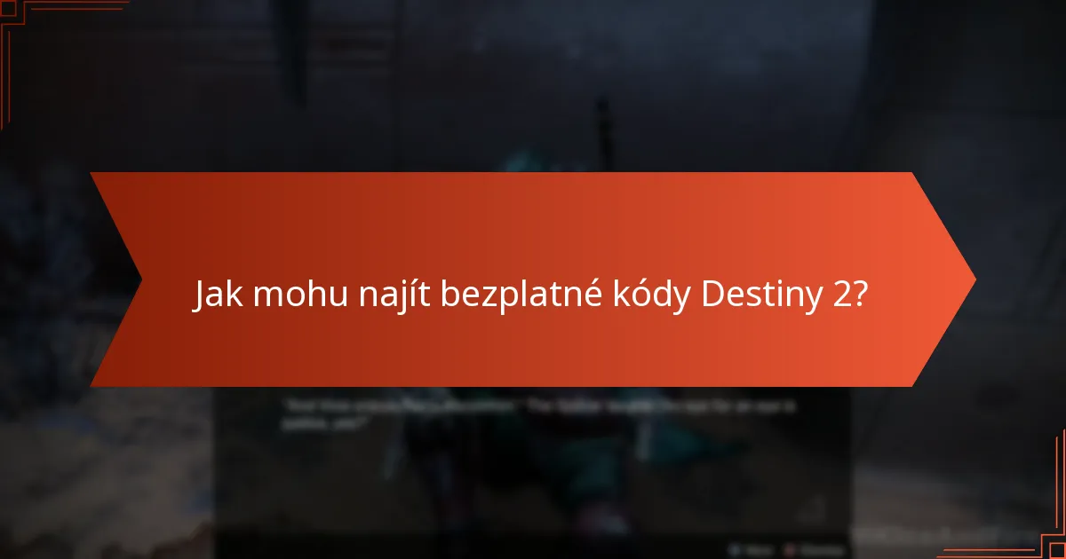 Jaký je proces uplatnění bezplatných kódů Destiny 2?