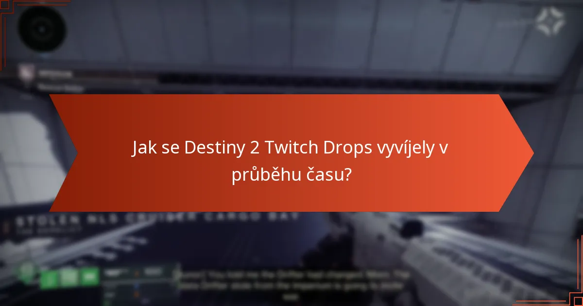 Jak se Destiny 2 Twitch Drops vyvíjely v průběhu času?