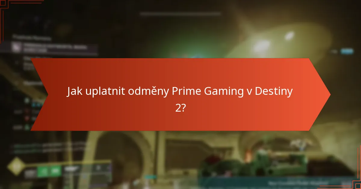 Jak uplatnit odměny Prime Gaming v Destiny 2?