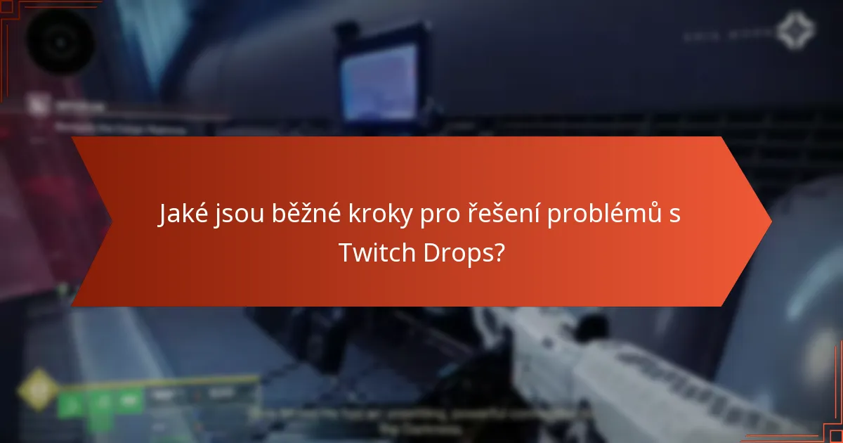 Jak se mohou uživatelé zúčastnit Destiny 2 Twitch Drops?