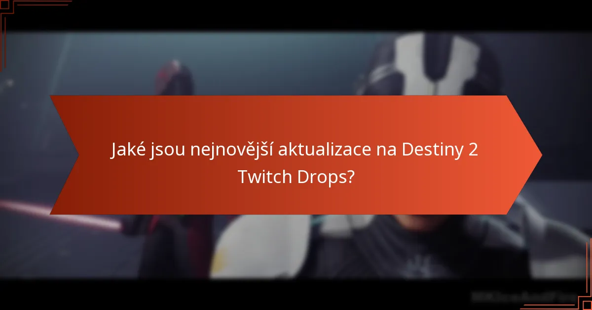 Jak mohou hráči maximalizovat své odměny z Twitch Drops?
