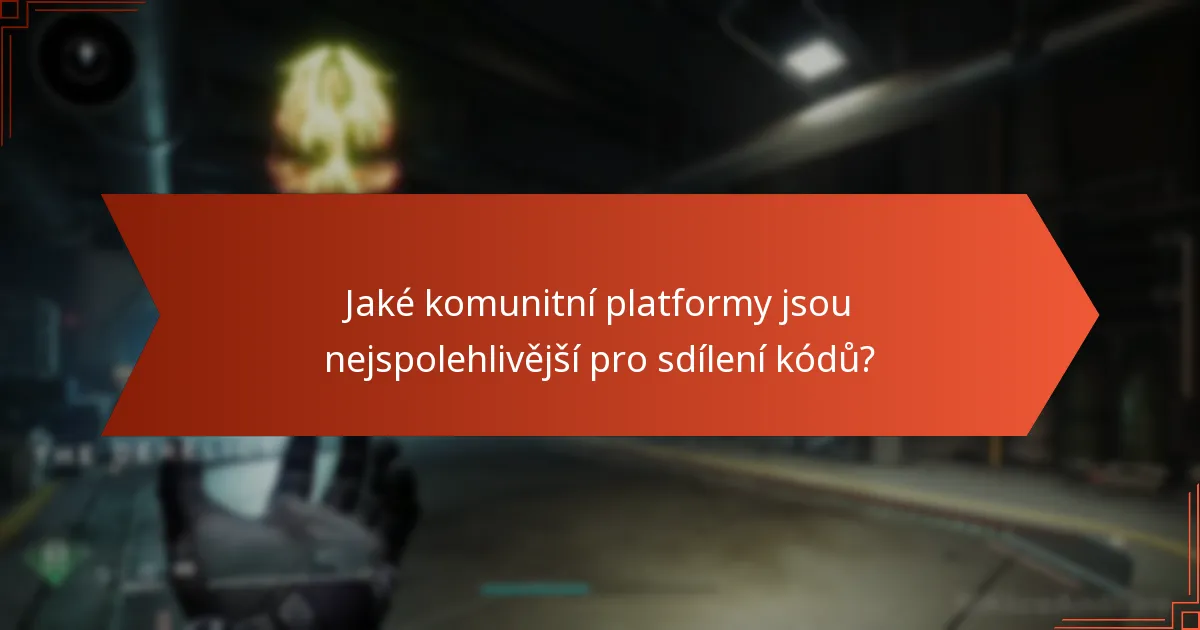 Jaké komunitní platformy jsou nejspolehlivější pro sdílení kódů?