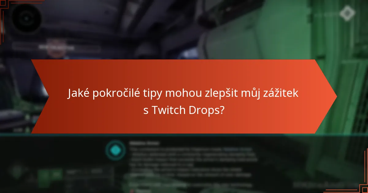 Jaké jsou potenciální úskalí při uplatnění Twitch Drops?