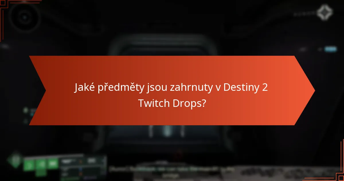 Kdy jsou Destiny 2 Twitch Drops k dispozici?