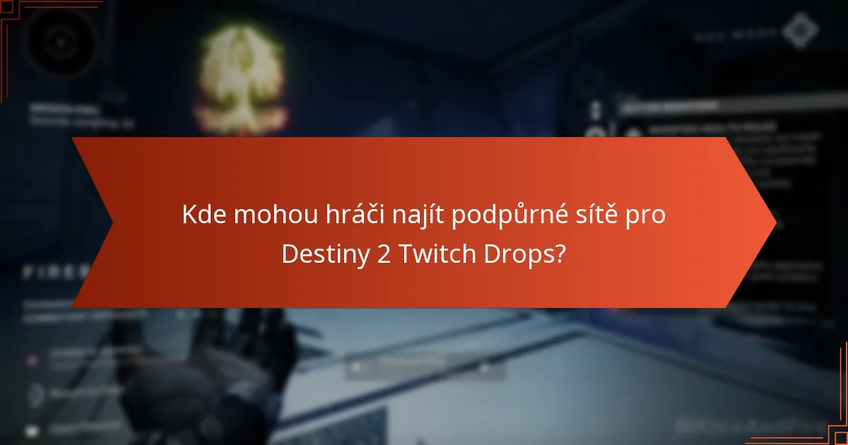 Kteří Twitch streamery jsou nejlepší pro Destiny 2 Drops?